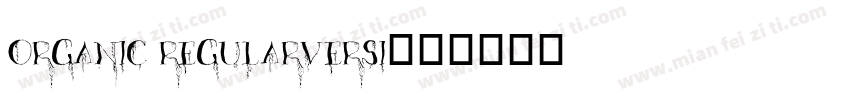 Organic RegularVersi字体转换